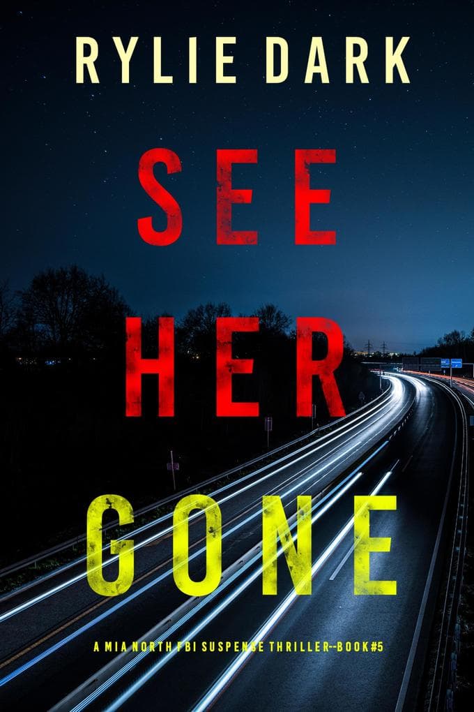 See Her Gone (A Mia North FBI Suspense Thriller-Book Five)