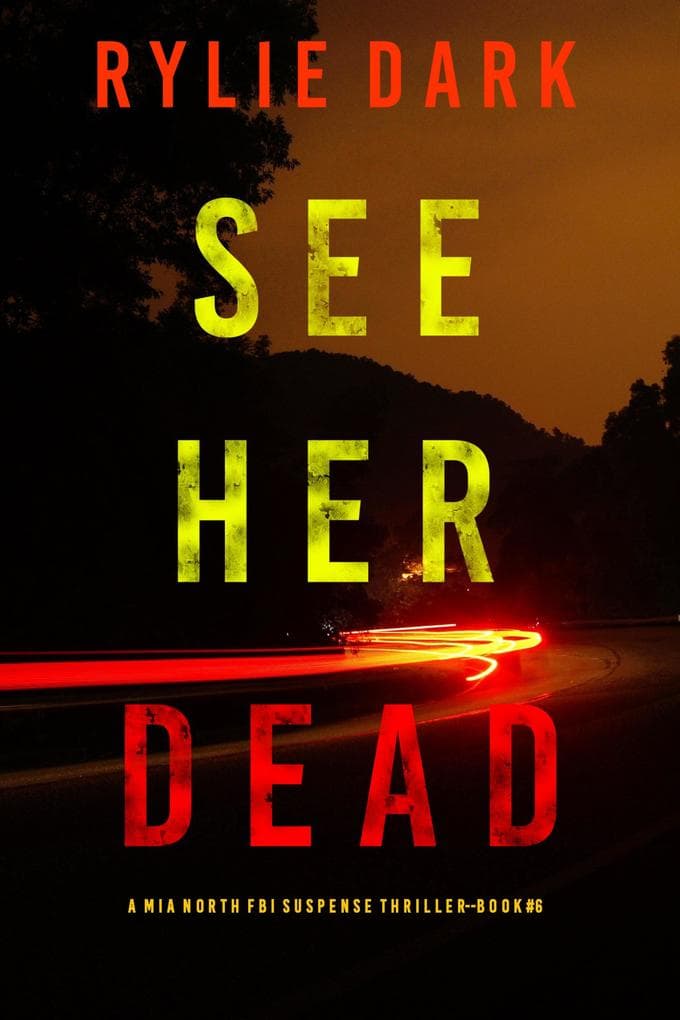 See Her Dead (A Mia North FBI Suspense Thriller-Book Six)