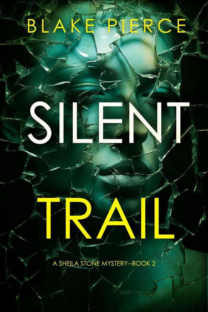 Silent Trail (A Sheila Stone Suspense Thriller-Book Two)