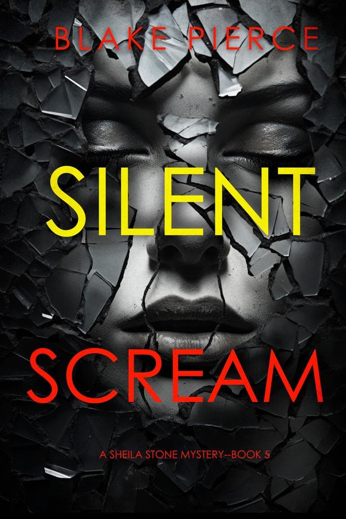 Silent Scream (A Sheila Stone Suspense Thriller-Book Five)