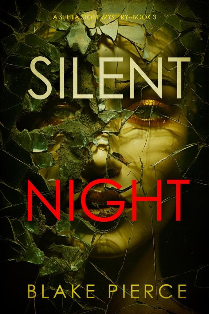 Silent Night (A Sheila Stone Suspense Thriller-Book Three)