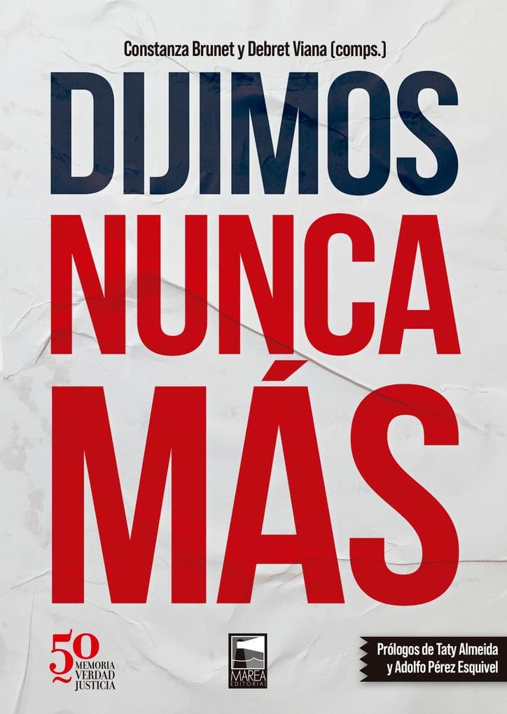 Dijimos Nunca Más