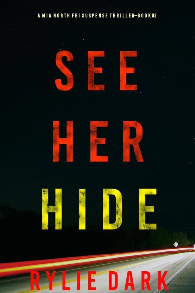 See Her Hide (A Mia North FBI Suspense Thriller-Book Two)