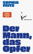 Der Mann, das Opfer