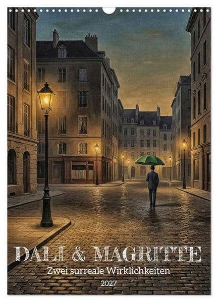 Dali und Magritte: zwei surreale Wirklichkeiten (Wandkalender 2027 DIN A3 hoch), CALVENDO Monatskalender