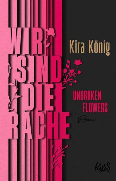Unbroken Flowers Wir sind die Rache