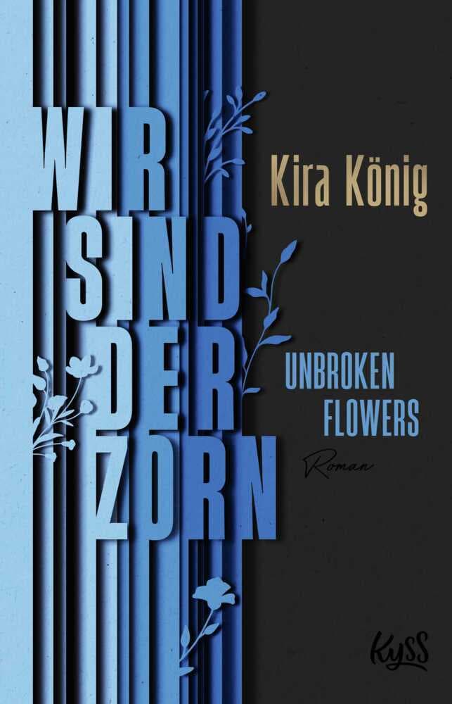 Unbroken Flowers Wir sind der Zorn