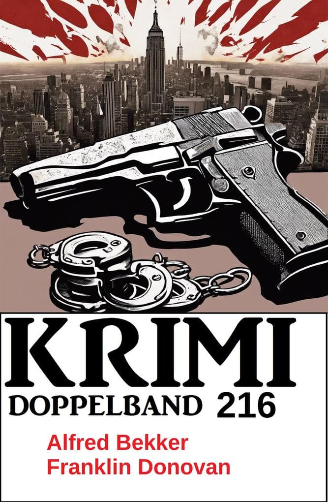 Krimi Doppelband 216: Trevellian wird in Spanish Harlem sterben / Kubinke und das Netz der Verschwörer