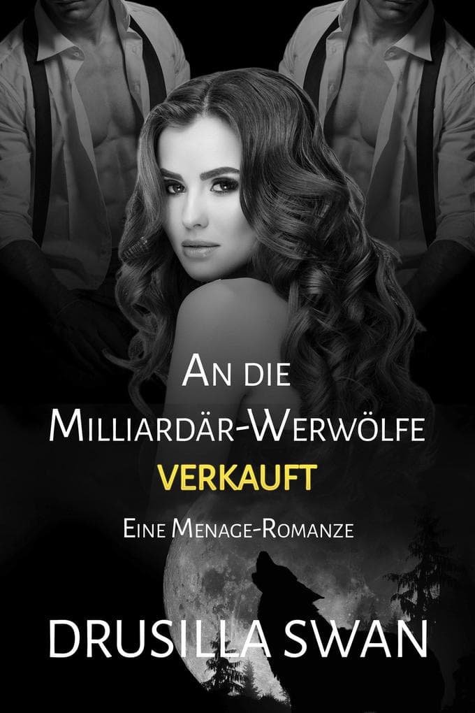 An die Milliardär-Werwölfe verkauft (Paarungszeit, #7)