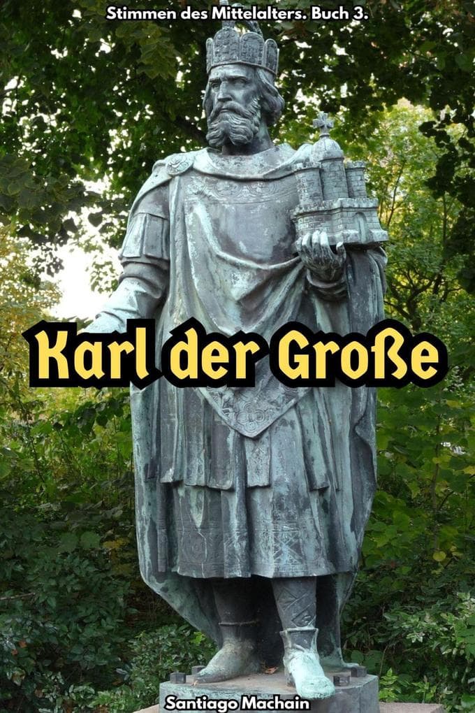 Karl der Große (Stimmen des Mittelalters, #3)