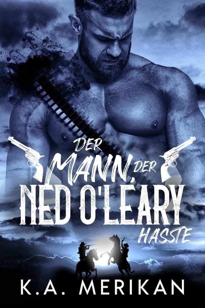 Der Mann, der Ned O'Leary hasste (Dig Two Graves, #2)