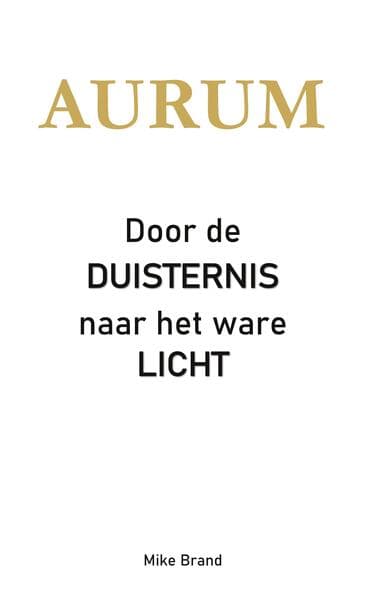 AURUM - Door de Duisternis naar het ware Licht