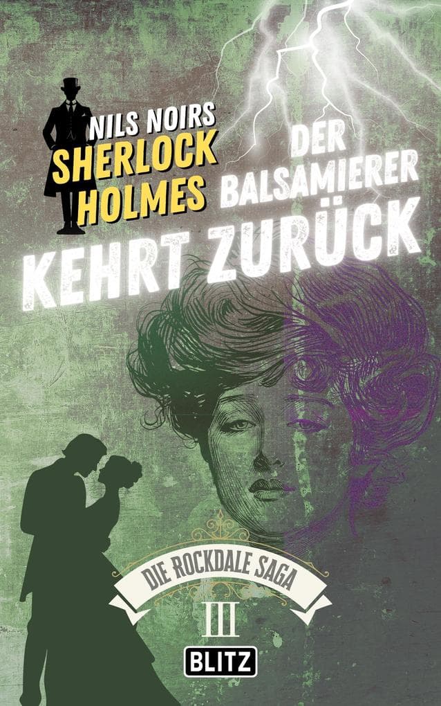 Der Balsamierer kehrt Zurück (Nils Noirs Sherlock Holmes - Die Rockdale Saga 03)
