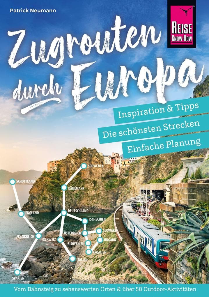 Reise Know-How Zugrouten durch Europa - Planung, Tipps und Inspiration
