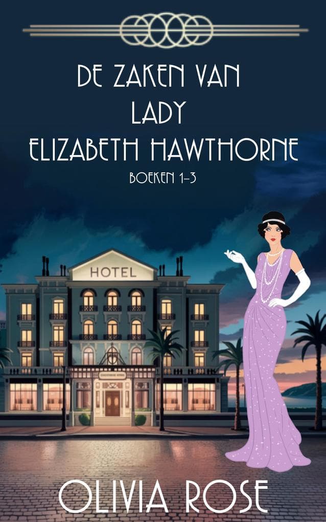 DE ZAKEN VAN LADY ELIZABETH HAWTHORNE - BOEKEN 1 - 3