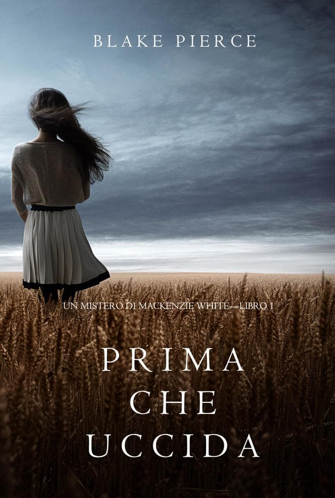 Prima Che Uccida (Un Mistero di Mackenzie White-Libro 1)