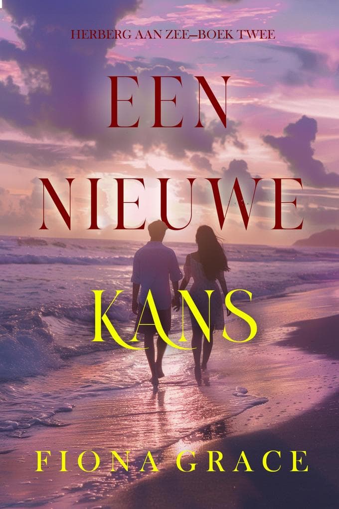Een Nieuwe Kans (Herberg aan Zee-Boek Twee)