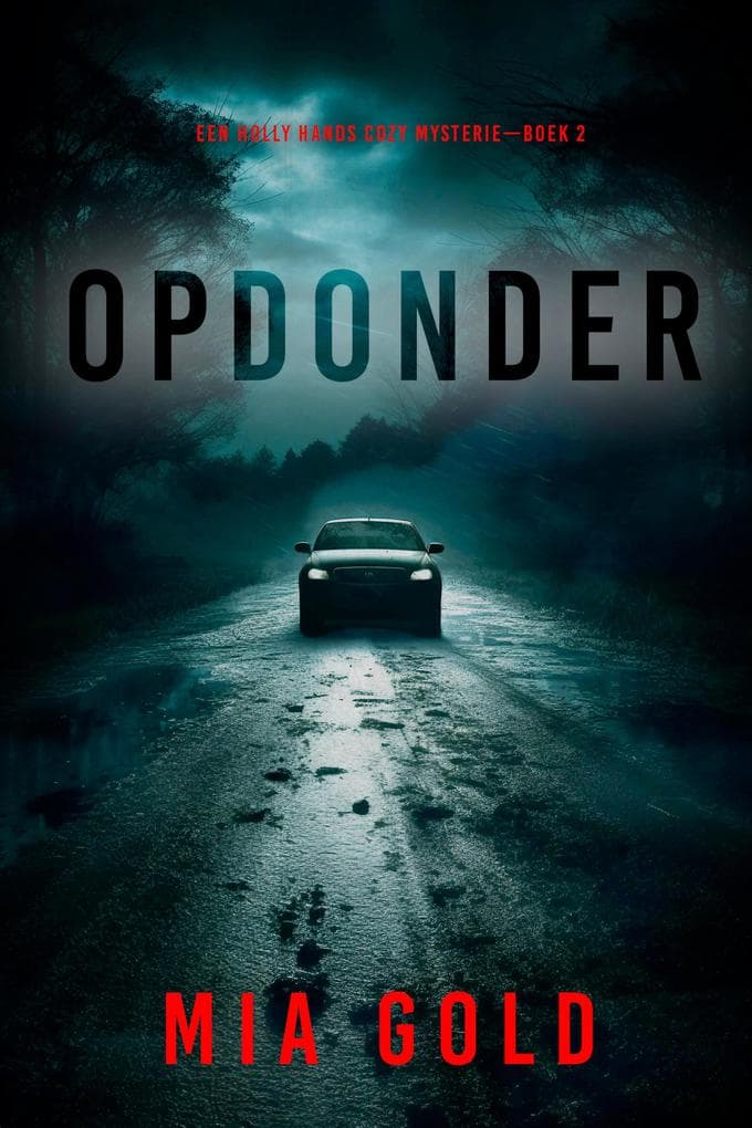 Opdonder (Een Holly Hands Cozy Mysterie-Boek 2)