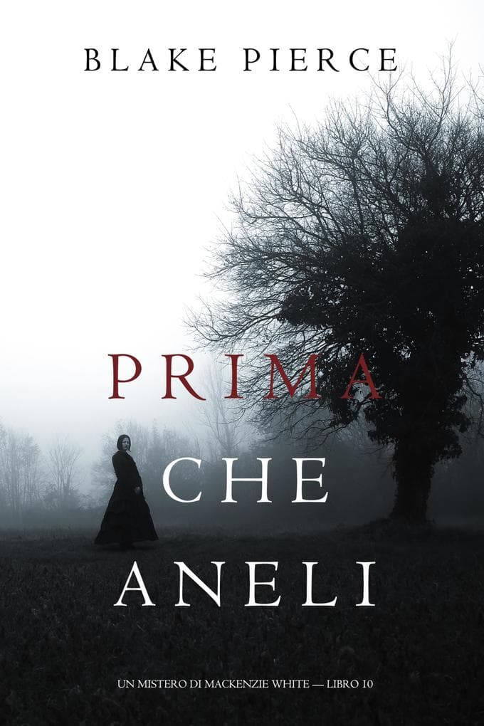 Prima Che Aneli (Un Mistero di Mackenzie White - Libro 10)