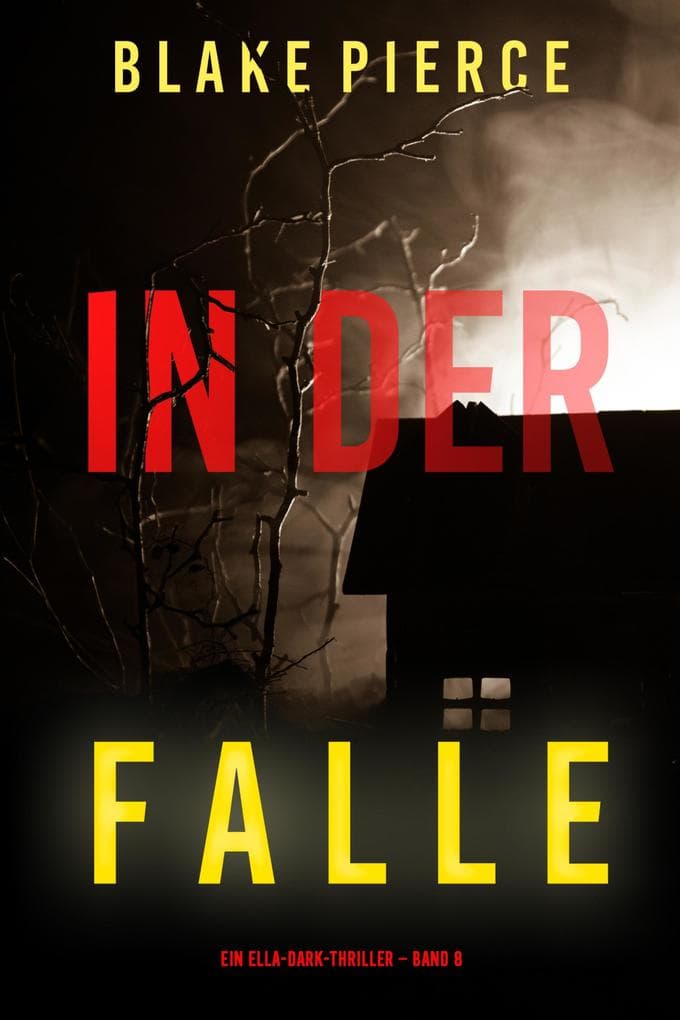 In der Falle (Ein Ella-Dark-Thriller - Band 8)