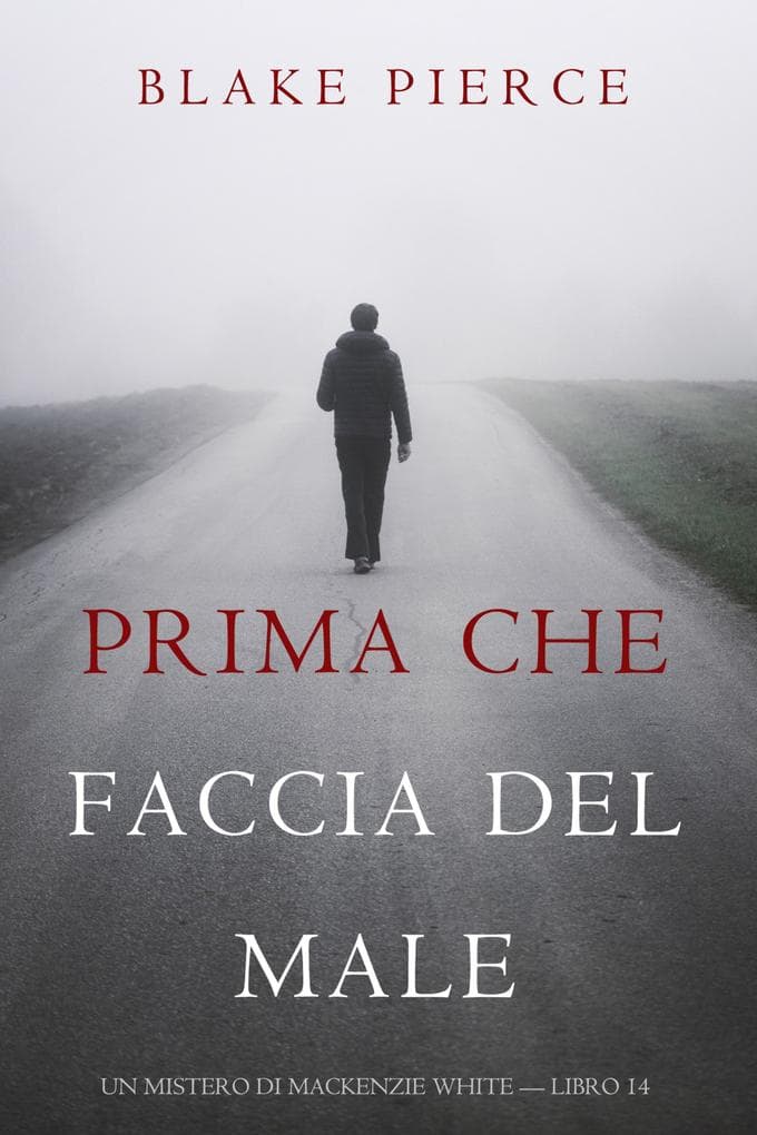 Prima Che Faccia Del Male (Un Mistero di Mackenzie White - Libro 14)