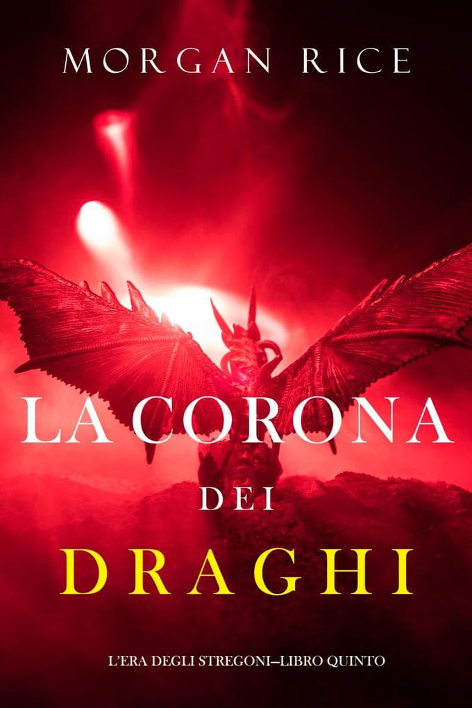 La corona dei draghi (L'era degli stregoni-Libro quinto)