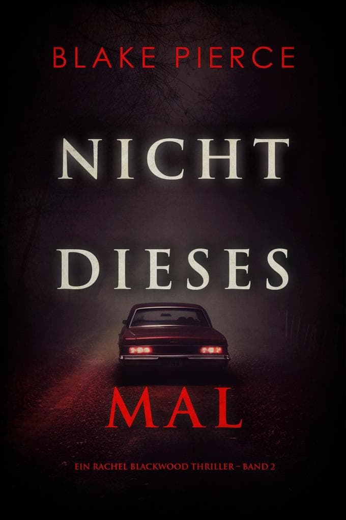 Nicht dieses Mal (Ein Rachel Blackwood Thriller - Band 2)