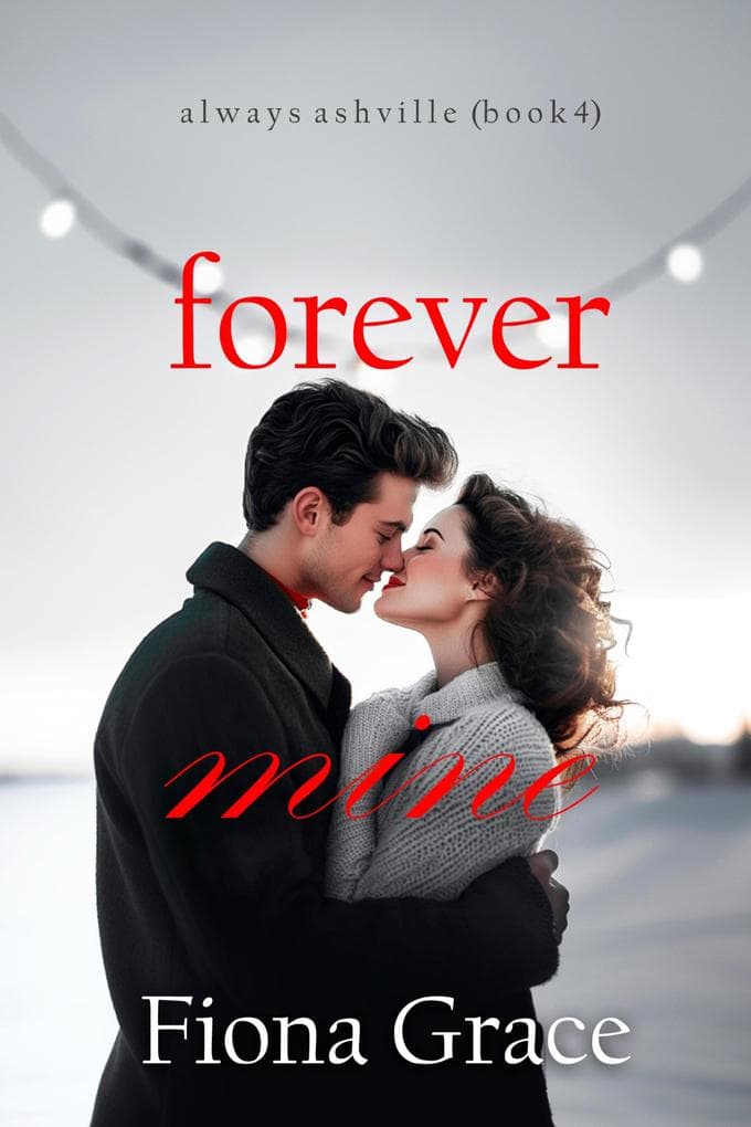 Forever Mine (Always Ashville-Book 4)
