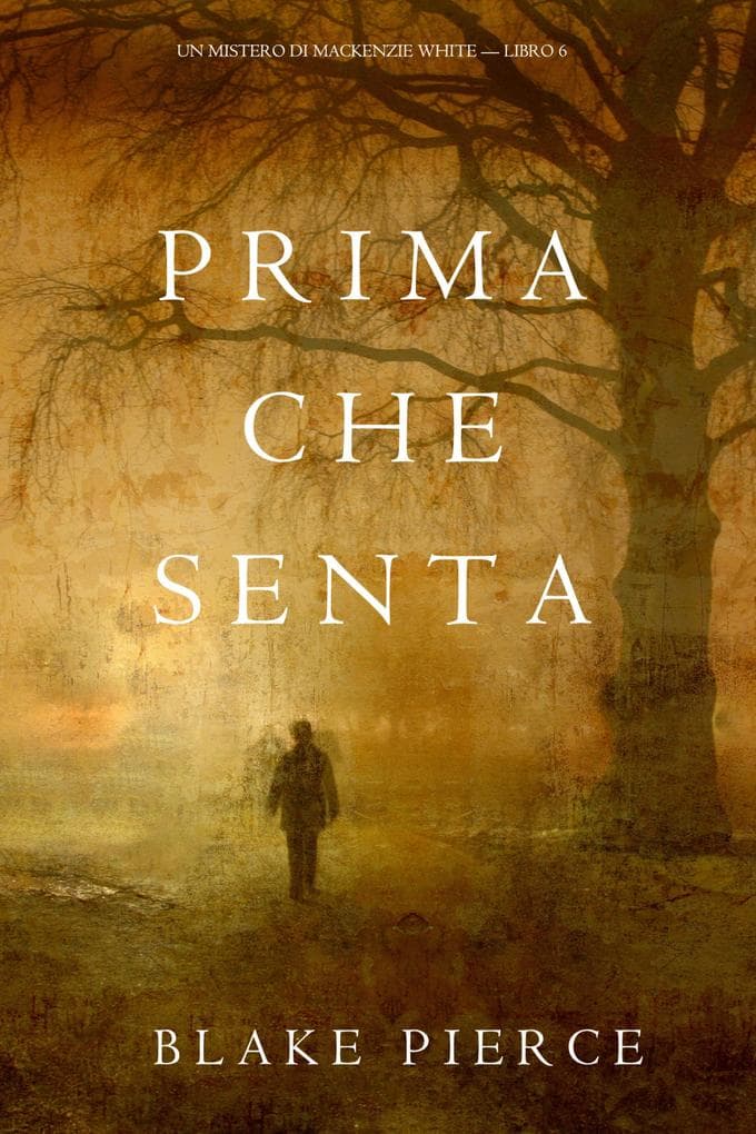 Prima Che Senta (Un Mistero di Mackenzie White-Libro 6)