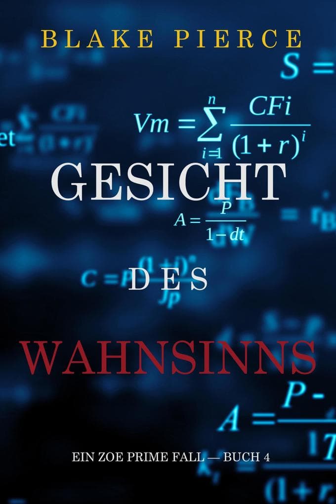 Gesicht des Wahnsinns (Ein Zoe Prime Fall - Buch 4)