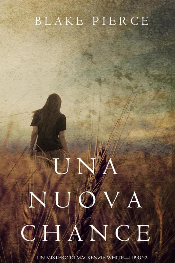 Una Nuova Chance (Un Mistero di Mackenzie White -Libro 2)