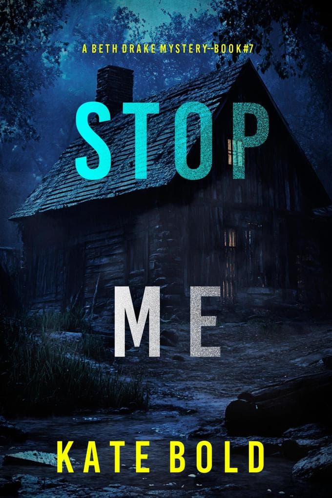 Stop Me (A Beth Drake FBI Suspense Thriller-Book Seven)