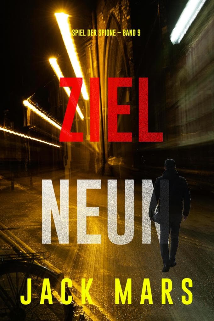 Ziel Neun (Spiel der Spione - Band 9)