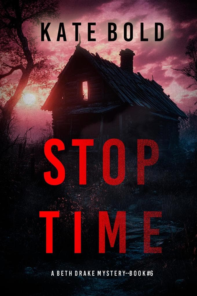 Stop Time (A Beth Drake FBI Suspense Thriller-Book Six)