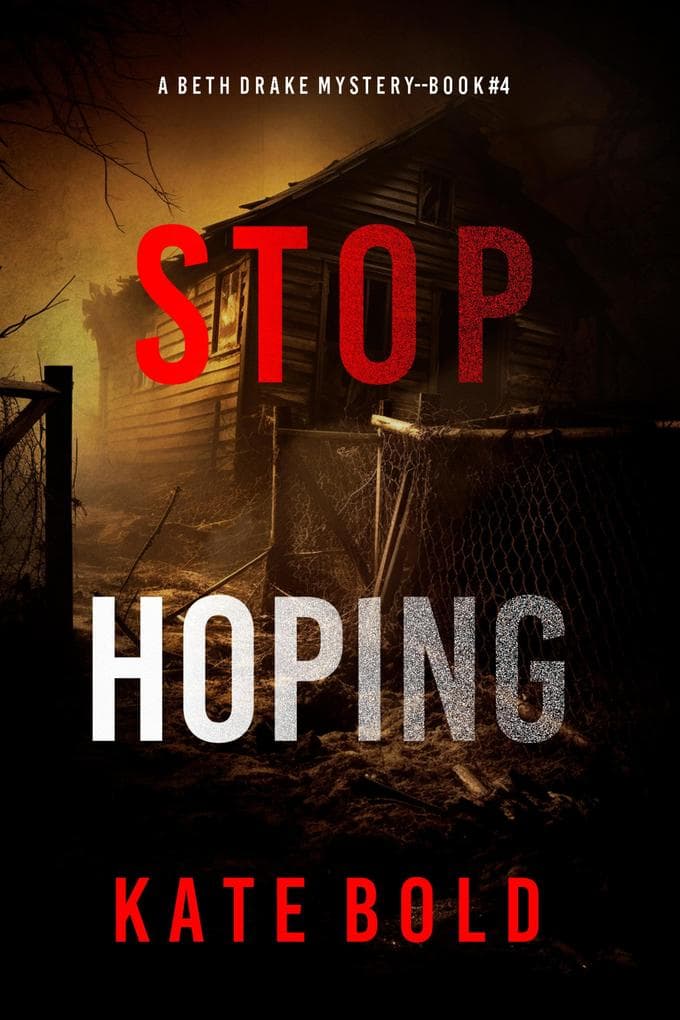 Stop Hoping (A Beth Drake FBI Suspense Thriller-Book Four)