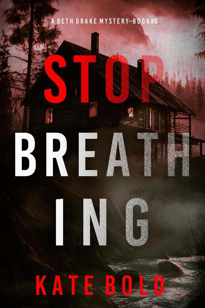 Stop Breathing (A Beth Drake FBI Suspense Thriller-Book Eight)