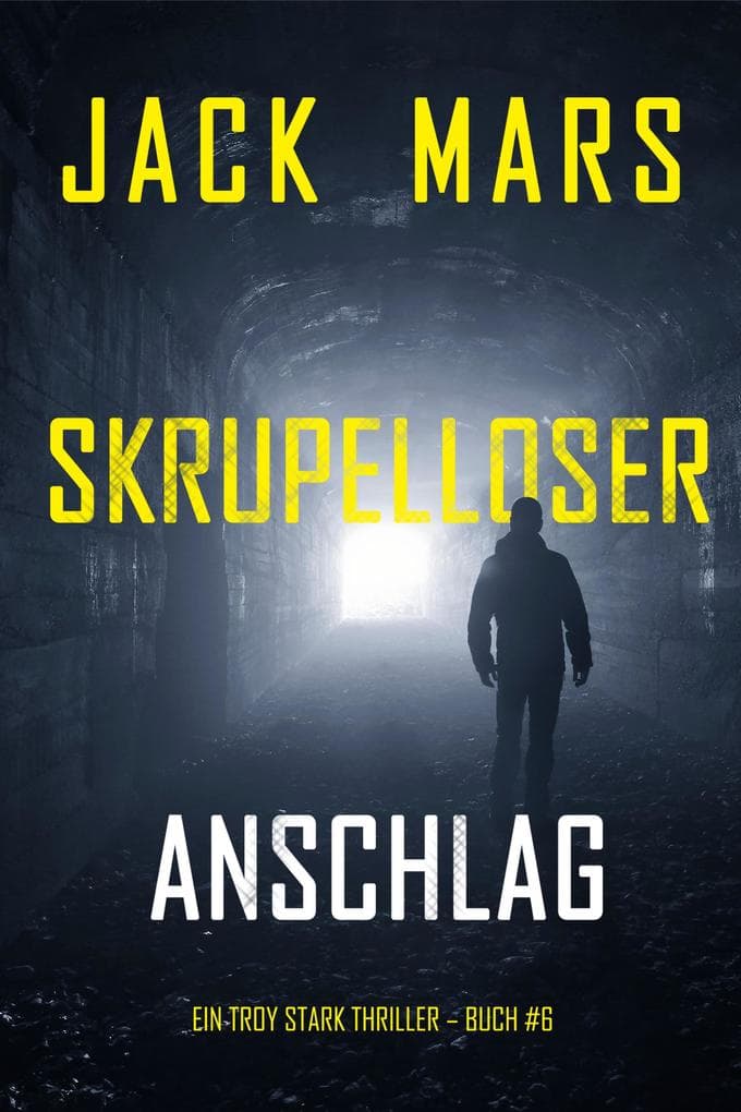 Skrupelloser Anschlag (Ein Troy Stark Thriller - Buch #6)