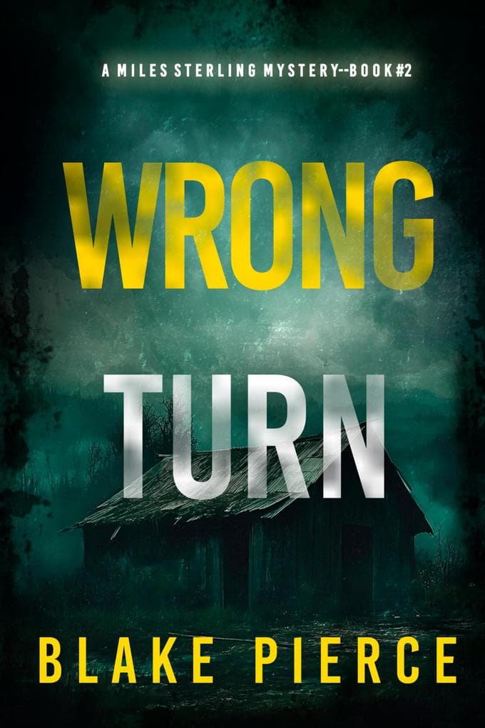 Wrong Turn (A Miles Sterling FBI Suspense Thriller-Book Two)