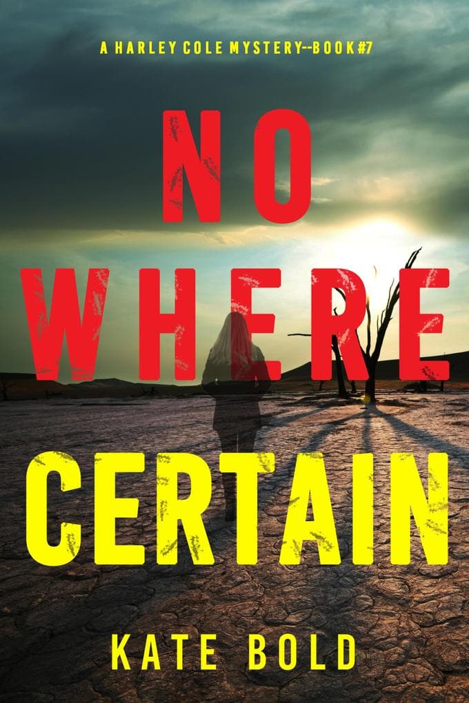 Nowhere Certain (A Harley Cole FBI Suspense Thriller-Book 7)
