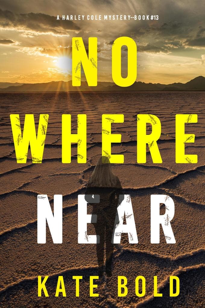 Nowhere Near (A Harley Cole FBI Suspense Thriller-Book 13)