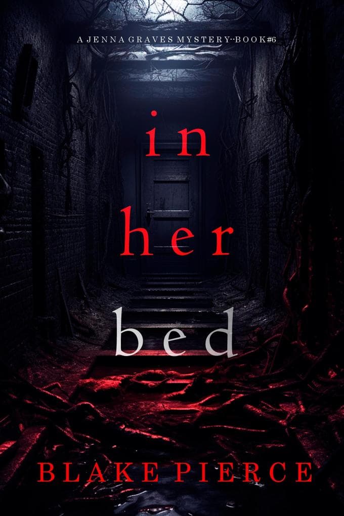 In Her Bed (A Jenna Graves Suspense Thriller-Book 6)