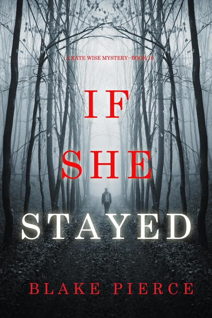 If She Stayed (A Kate Wise Mystery-Book 10)