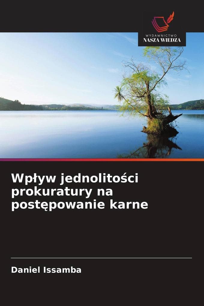 Wpyw jednolitoci prokuratury na postpowanie karne