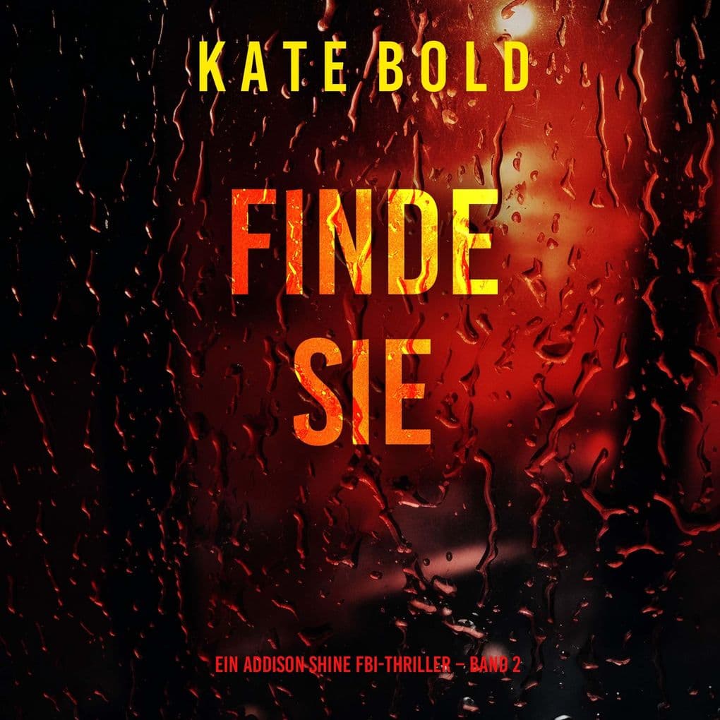 Finde sie (Ein Addison Shine FBI-Thriller Band 2)