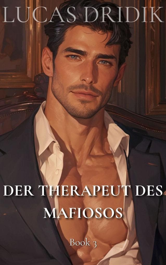 Der Therapeut des Mafiosos: Buch 3
