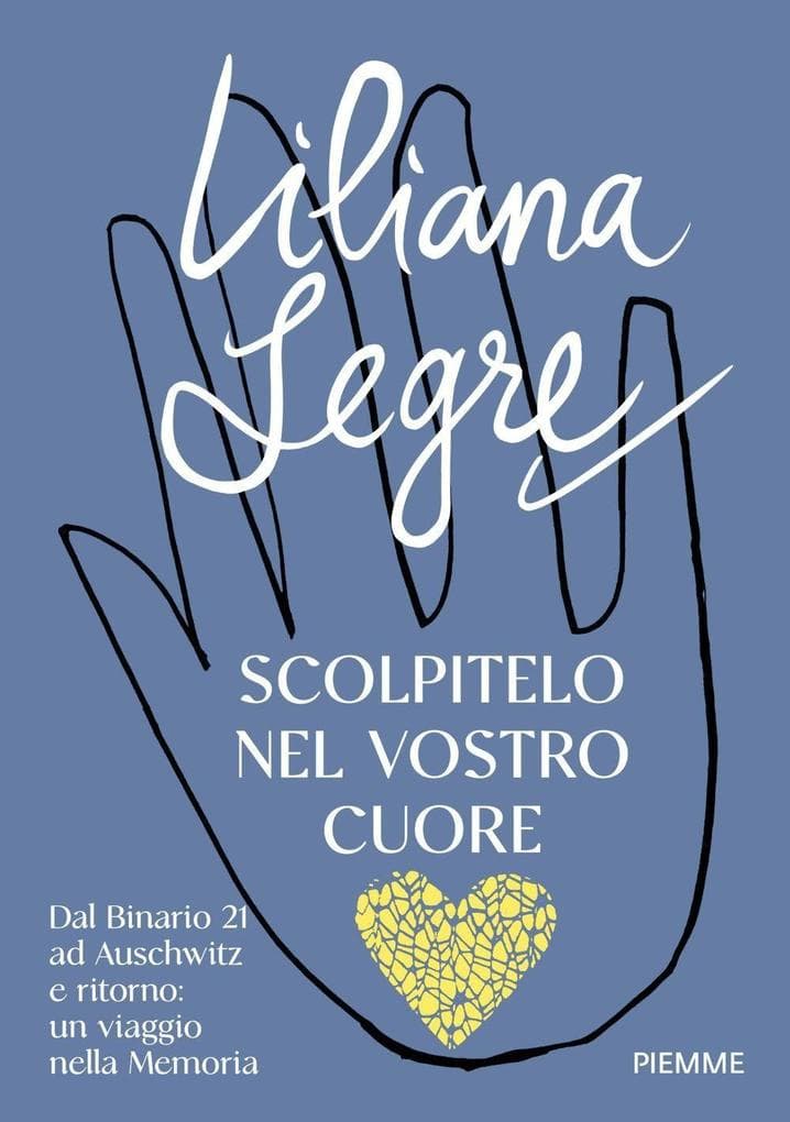 Scolpitelo nel vostro cuore. Dal Binario 21 ad Auschwitz e ritorno: un viaggio nella Memoria