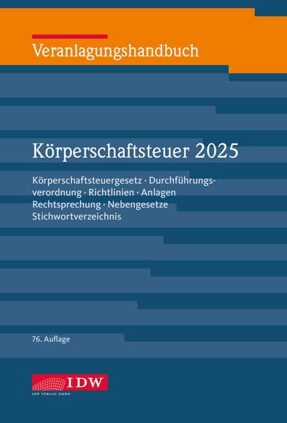 Veranlagungshandbuch Körperschaftsteuer 2025, 76. Auflage