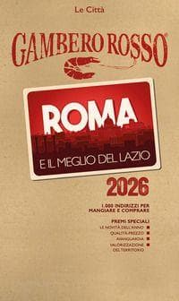 Roma e il meglio del Lazio del Gambero Rosso 2026