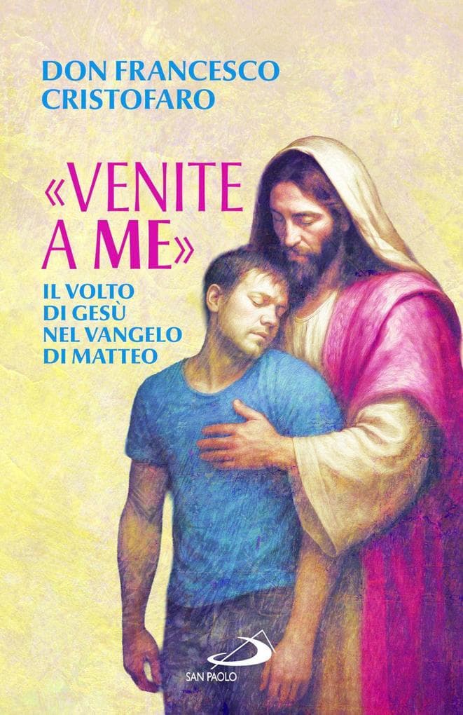 'Venite a me'. Il volto di Gesù nel Vangelo di Matteo