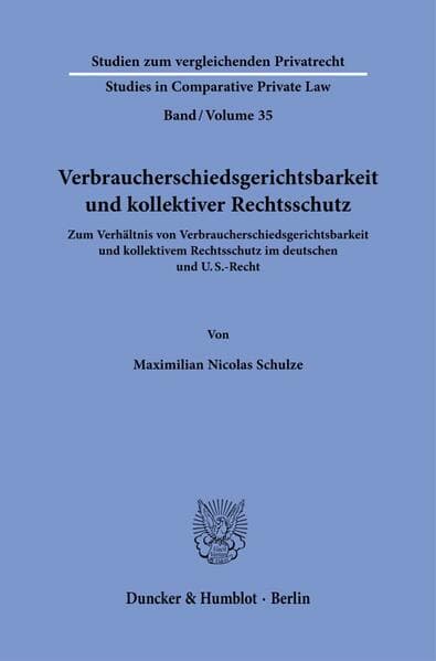 Verbraucherschiedsgerichtsbarkeit und kollektiver Rechtsschutz